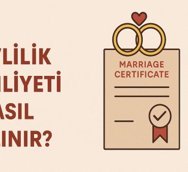 Evlilik Ehliyeti Nasıl Alınır